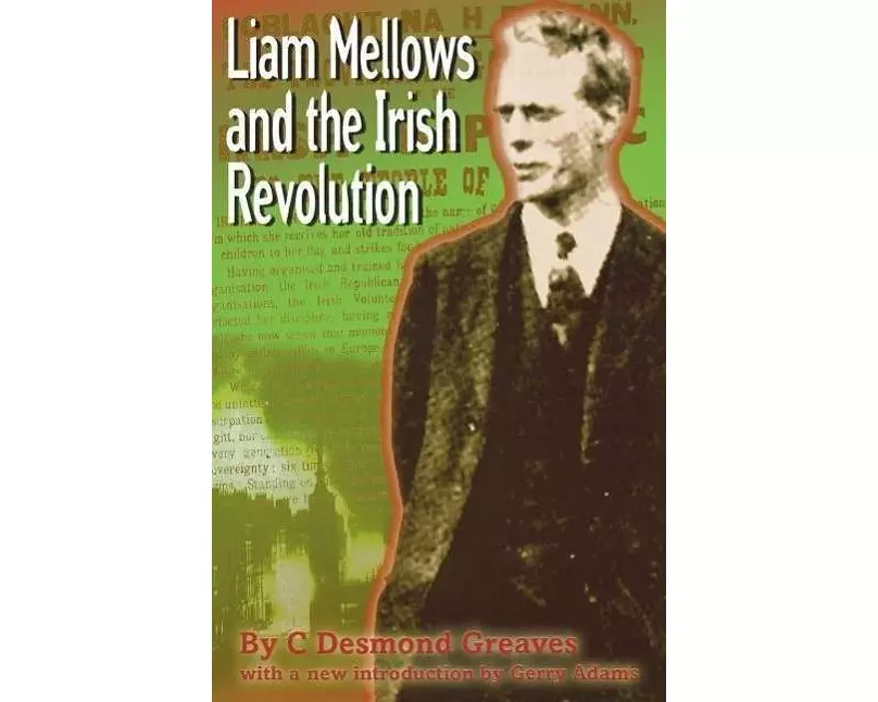 Liam Mellows and the Irish Revolution