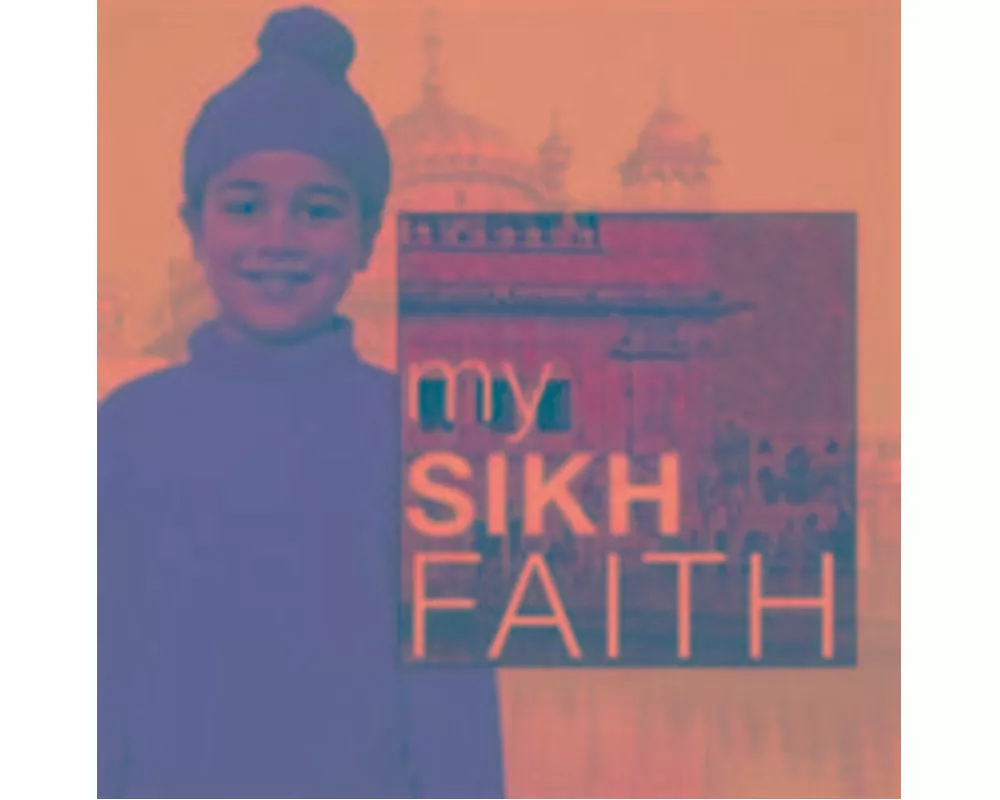 My Sikh Faith