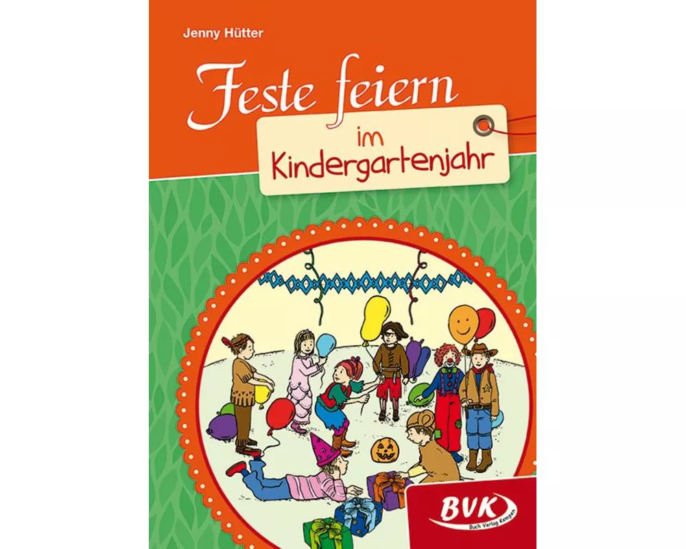 Feste feiern im Kindergartenjahr