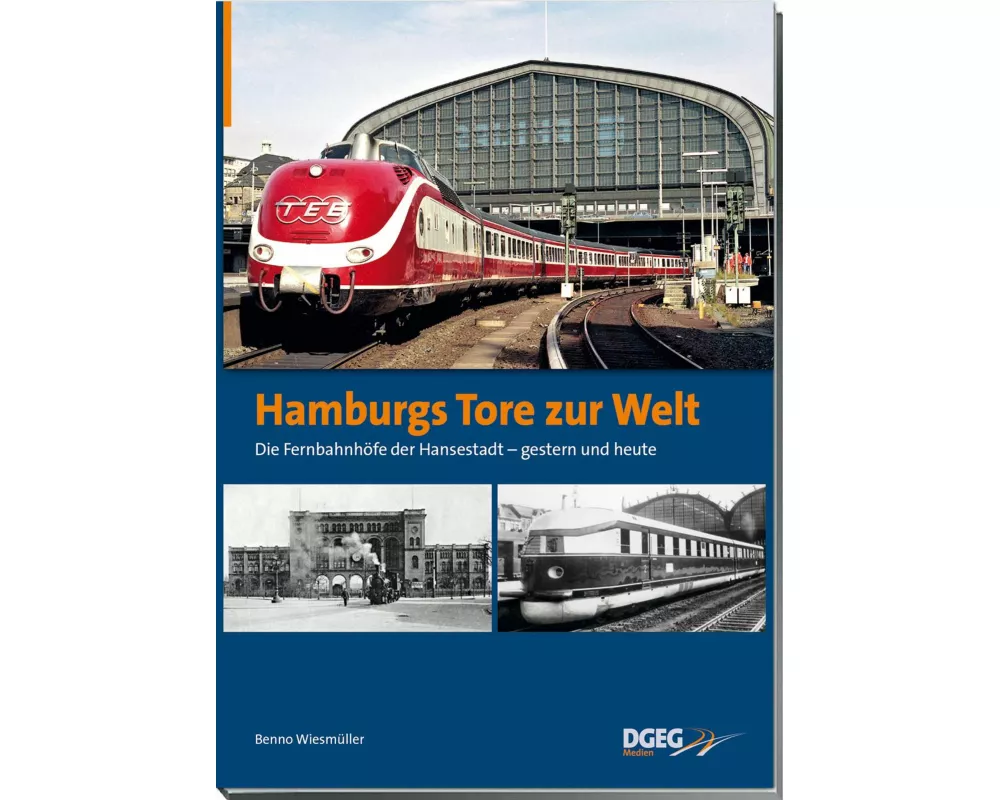 Hamburgs Tore zur Welt - die Fernbahnhöfe der Hansestadt