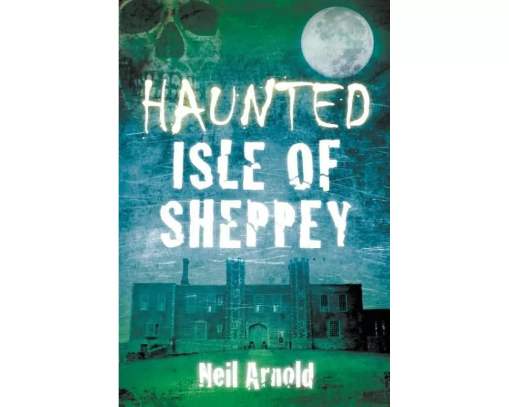 Haunted Isle of Sheppey