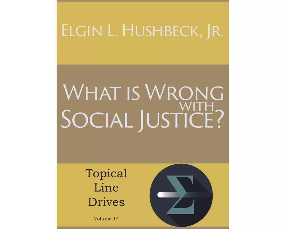 What Is Wrong with Social Justice