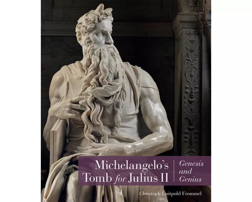 Michelangelo's Tomb for Julius II - Genesis and Genius