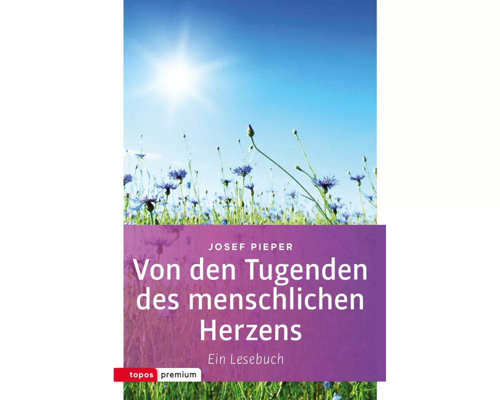 Von den Tugenden des menschlichen Herzens