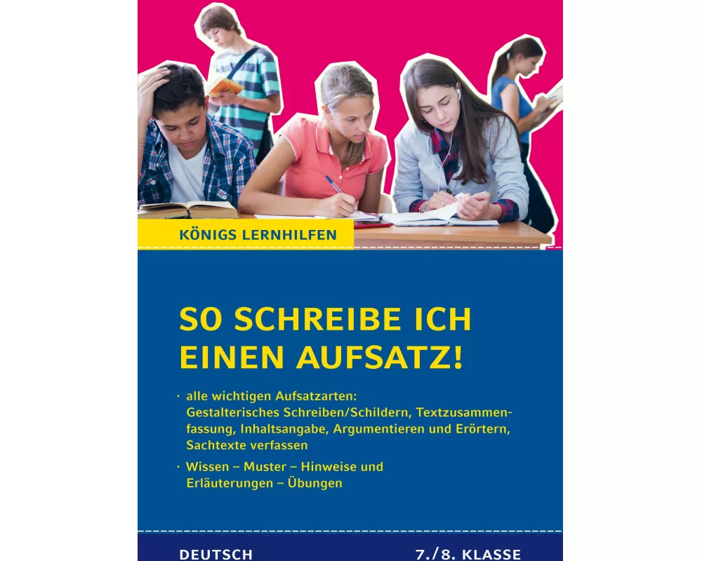 So schreibe ich einen Aufsatz! 7./8. Klasse