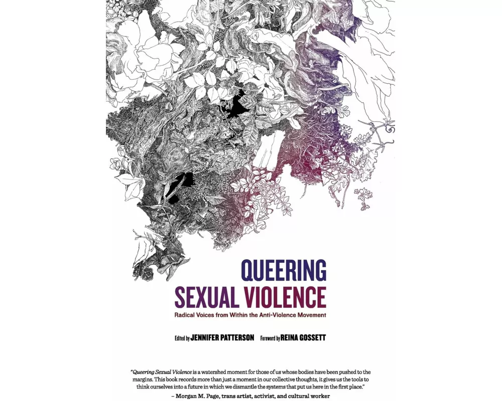 Queering Sexual Violence - Radical Voices from Within the Anti-Violence Movement