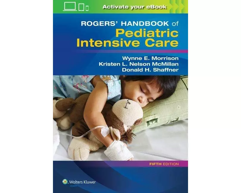Rogers' Handbook of Pediatric Intensive Care