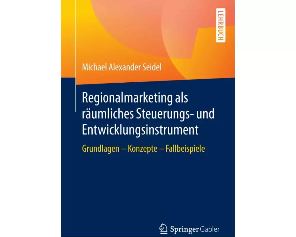 Regionalmarketing als räumliches Steuerungs- und Entwicklungsinstrument