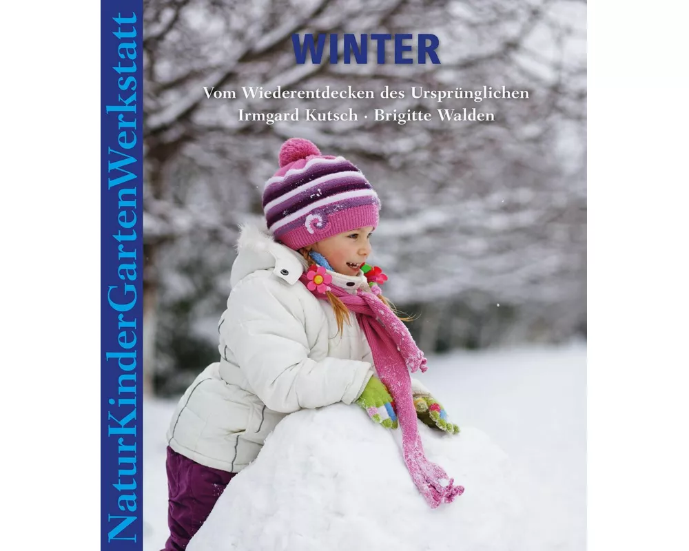 Natur-Kinder-Garten-Werkstatt: Winter