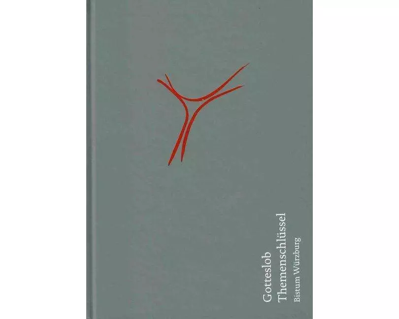 Gotteslob - Themenschlüssel Ausgabe Bistum Würzburg