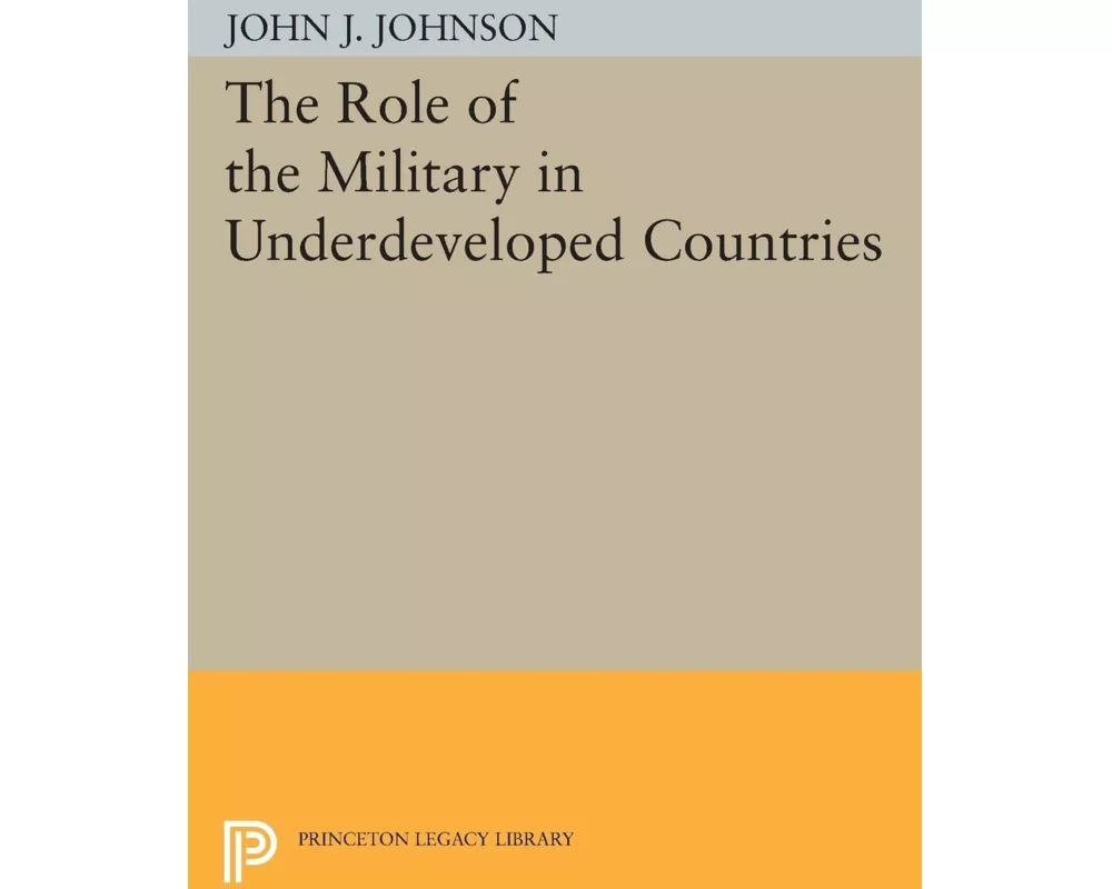 Role of the Military in Underdeveloped Countries
