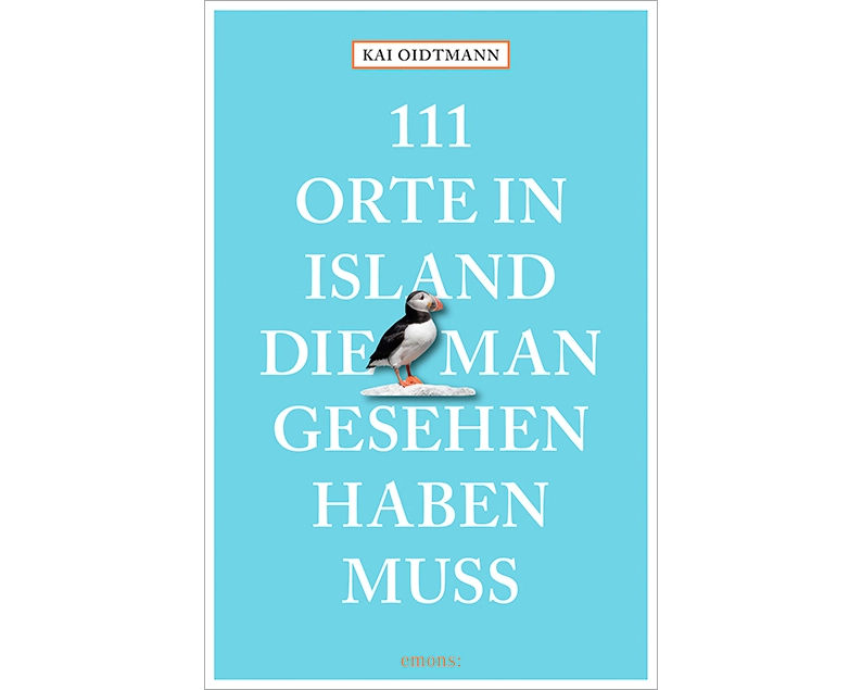 111 Orte in Island, die man gesehen haben muss