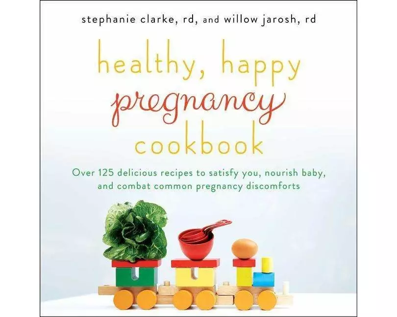 Healthy, Happy Pregnancy Cookbook
