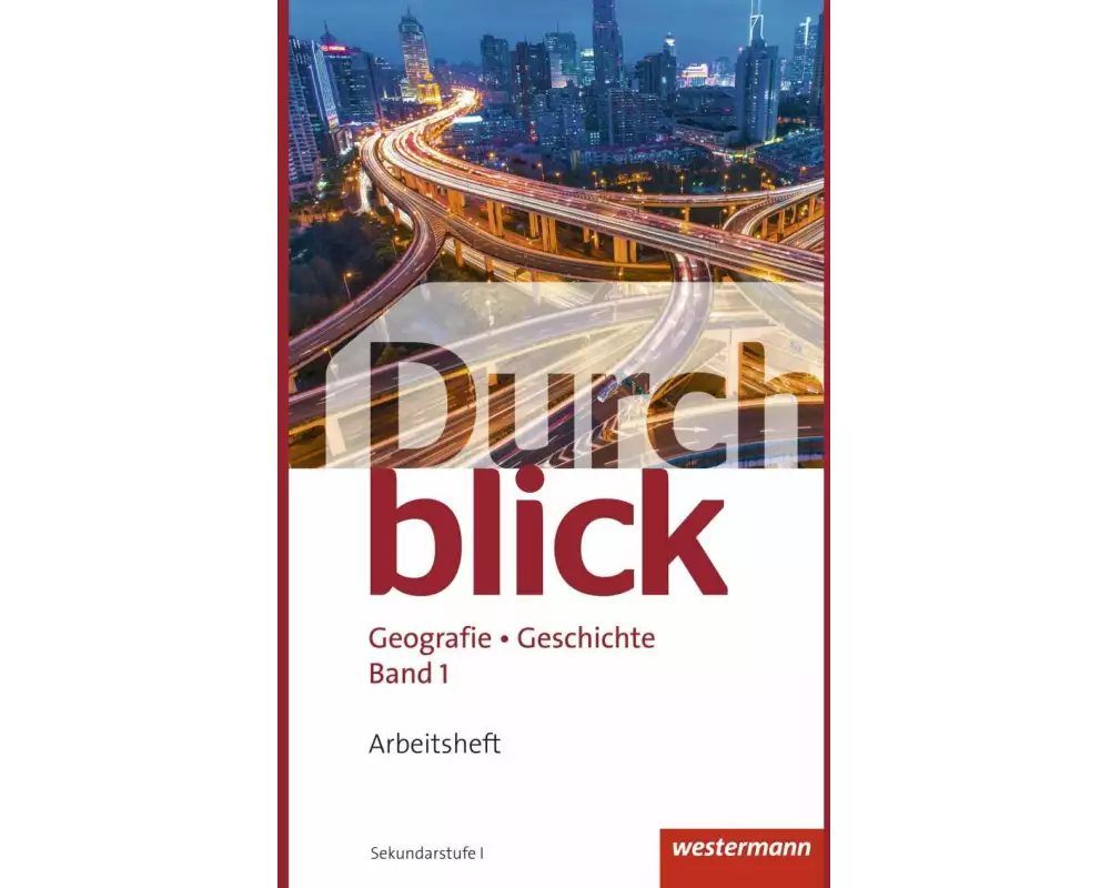 Durchblick Geografie Geschichte - Ausgabe für die Schweiz