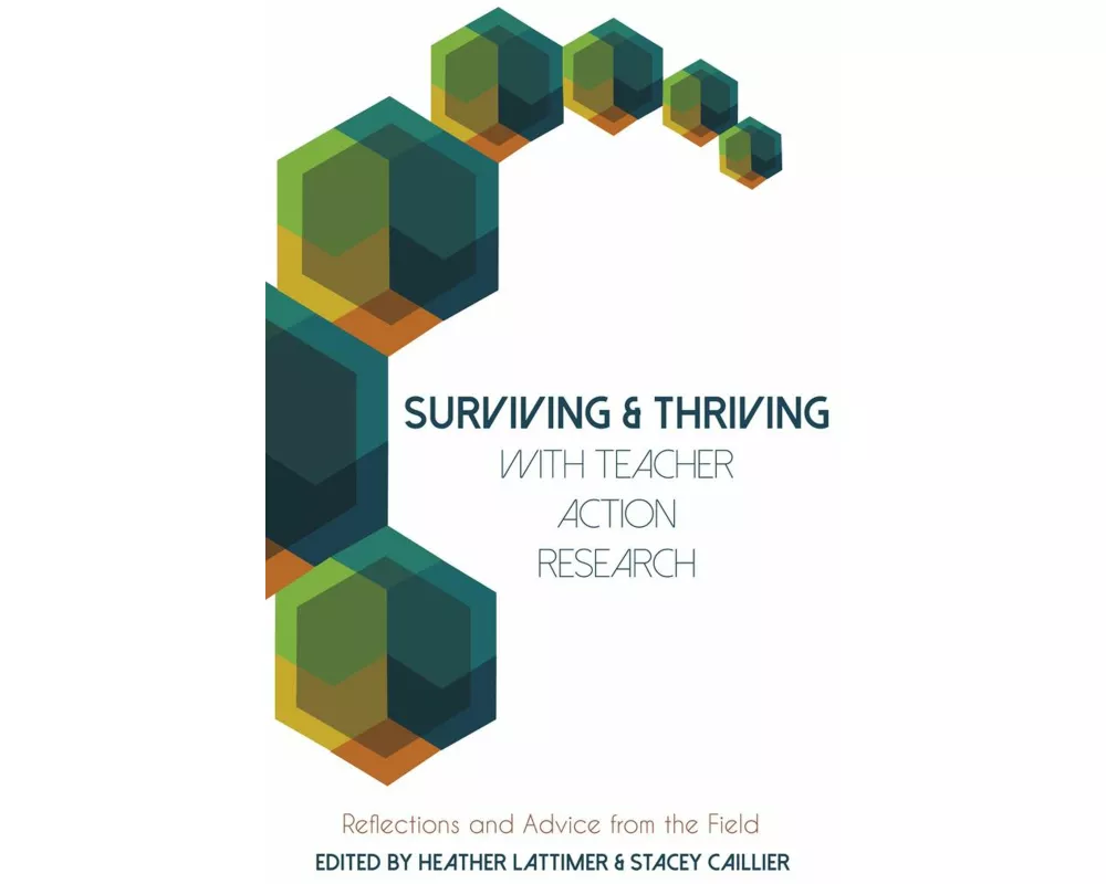 Surviving and Thriving with Teacher Action Research