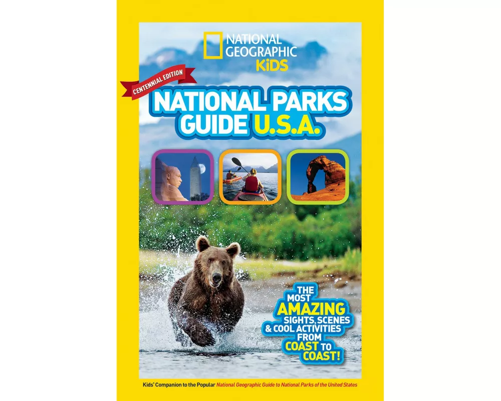 National Geographic Kids National Parks Guide USA Centennial Edition