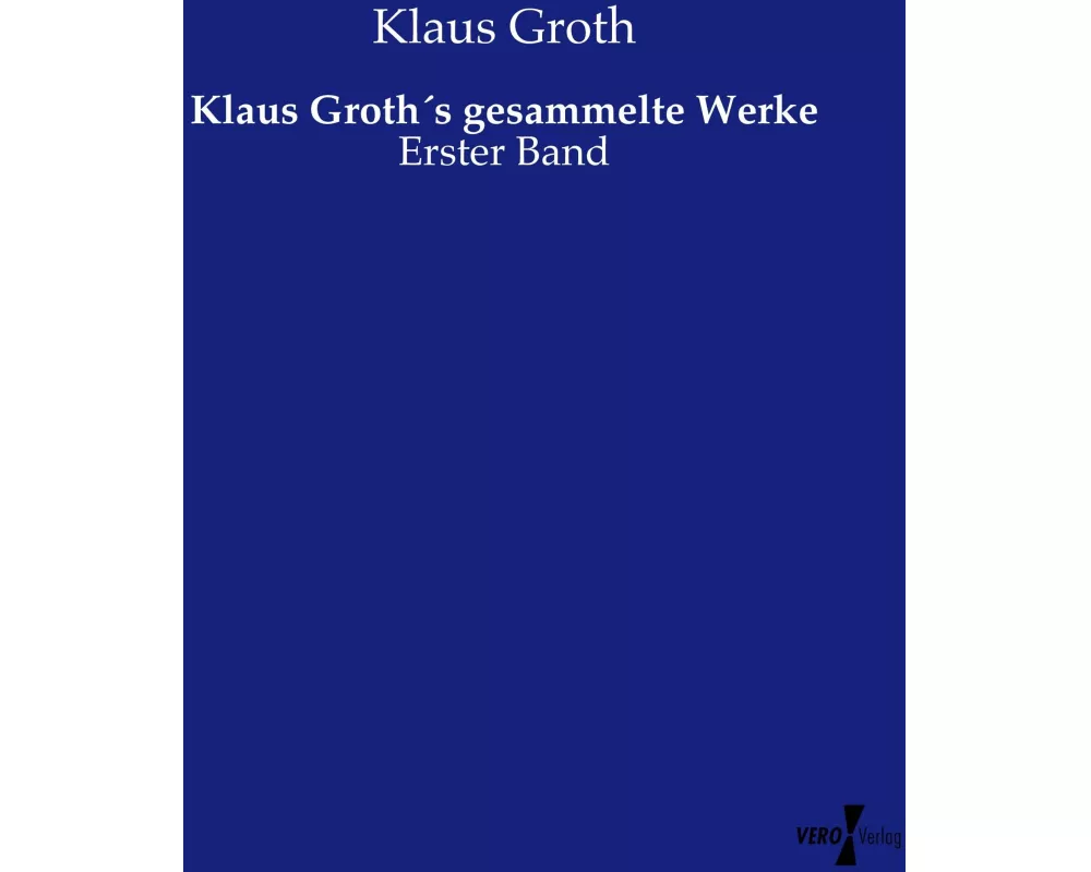 Klaus Groths gesammelte Werke