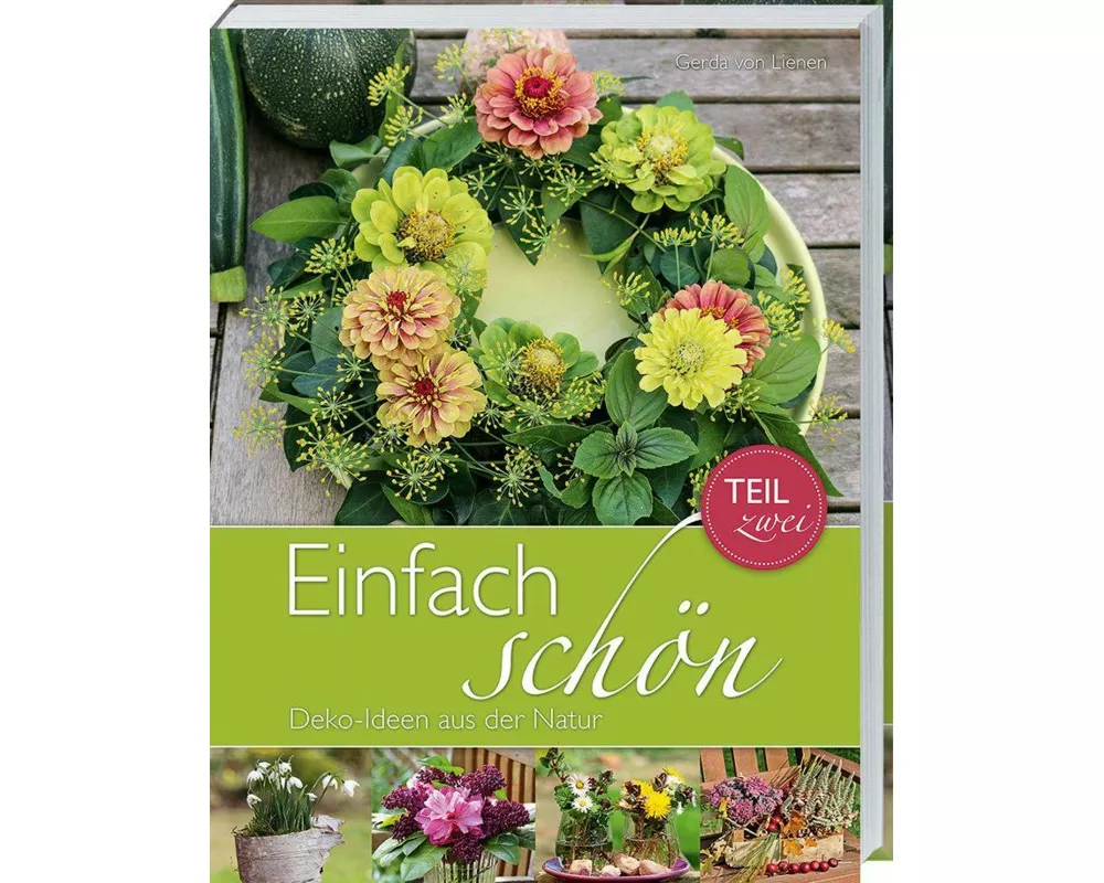 Einfach schön - Deko-Ideen aus der Natur - Teil 2
