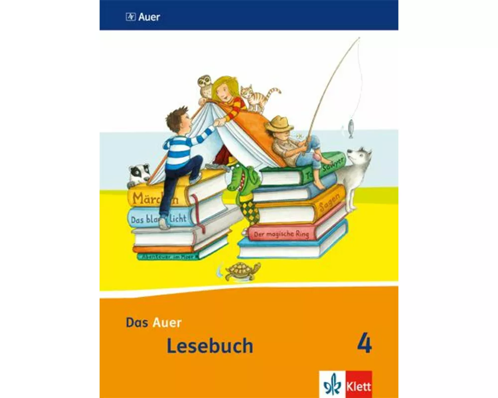 Das Auer Lesebuch. Schülerbuch. 4. Schuljahr. Ausgabe für Bayern - Neubearbeitung 2014