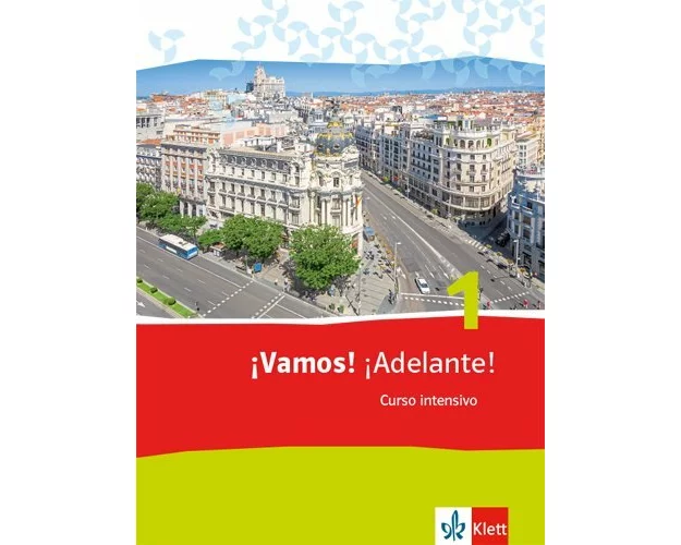 ¡Vamos! ¡Adelante! 1. Curso intensivo. Schülerbuch