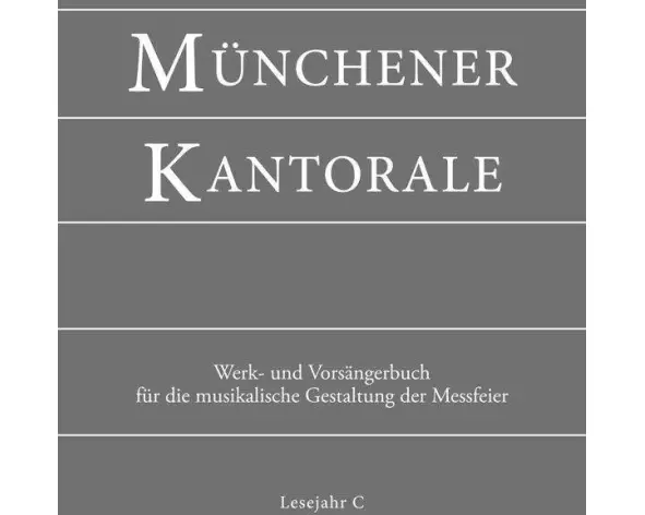 Münchener Kantorale: Lesejahr C. Werkbuch