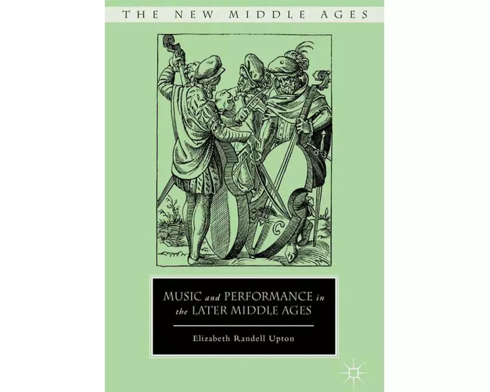 Music and Performance in the Later Middle Ages