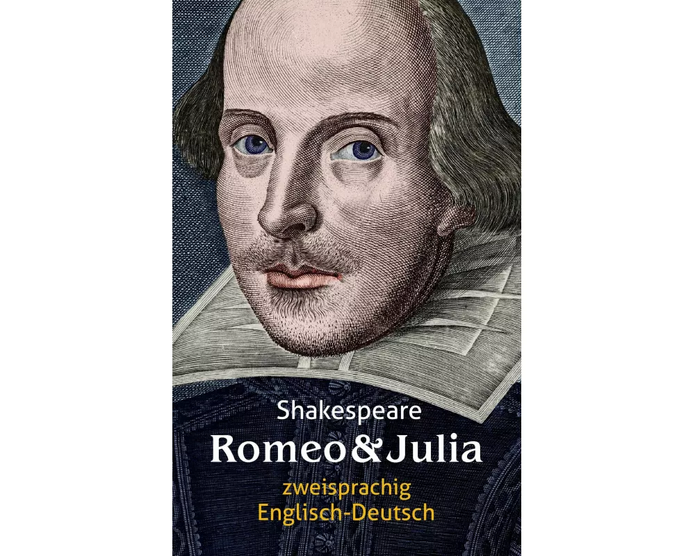 Romeo und Julia. Shakespeare. Zweisprachig: Englisch-Deutsch / Romeo and Juliet