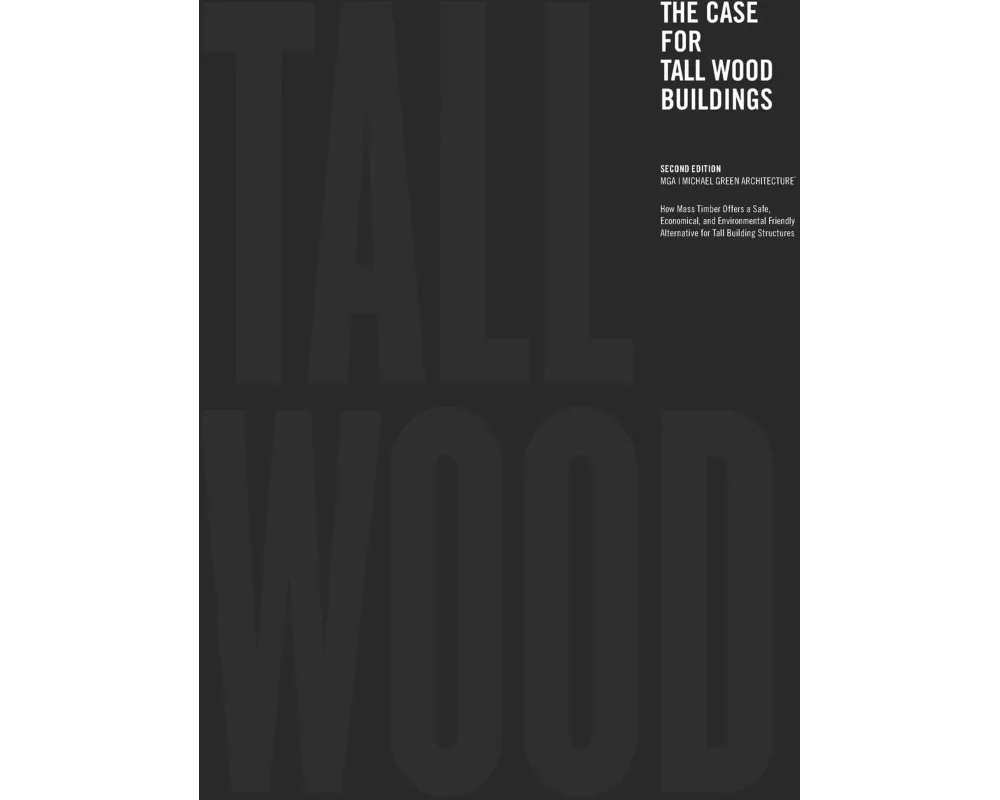 The Case for Tall Wood Buildings