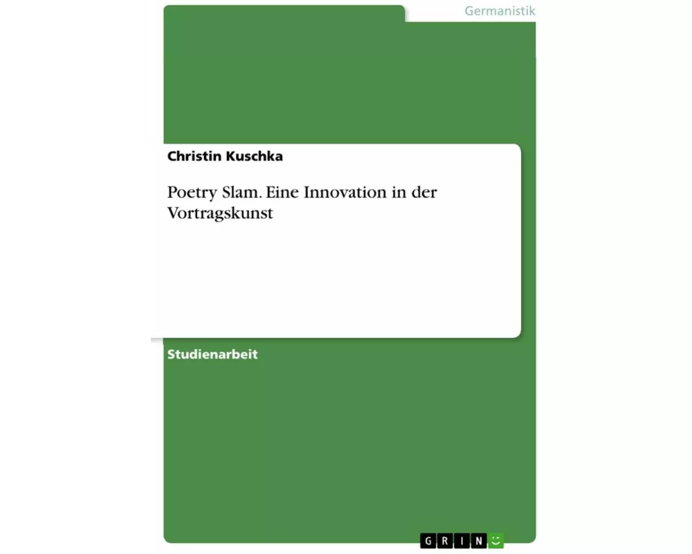Poetry Slam. Eine Innovation in der Vortragskunst