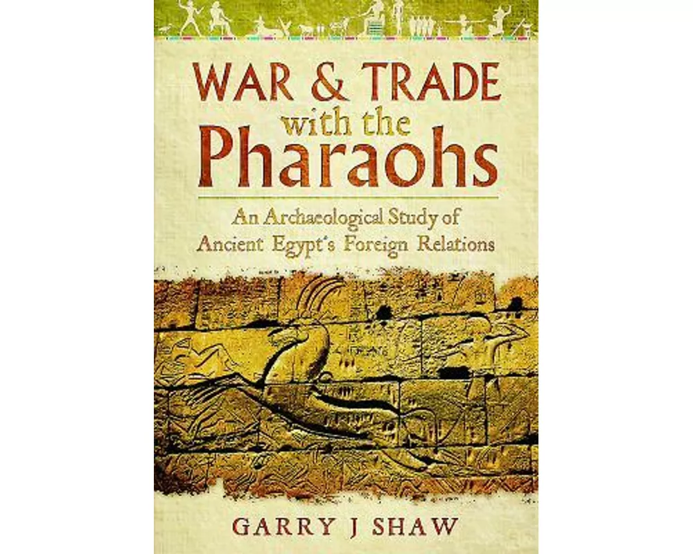War and Trade with the Pharaohs