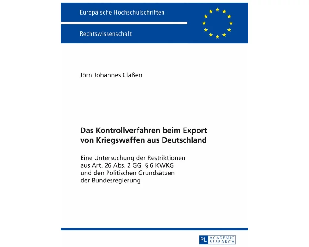 Das Kontrollverfahren beim Export von Kriegswaffen aus Deutschland