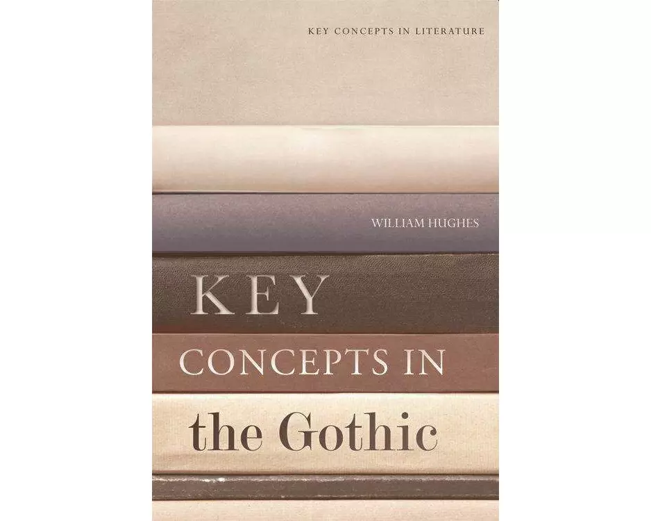 Key Concepts in the Gothic