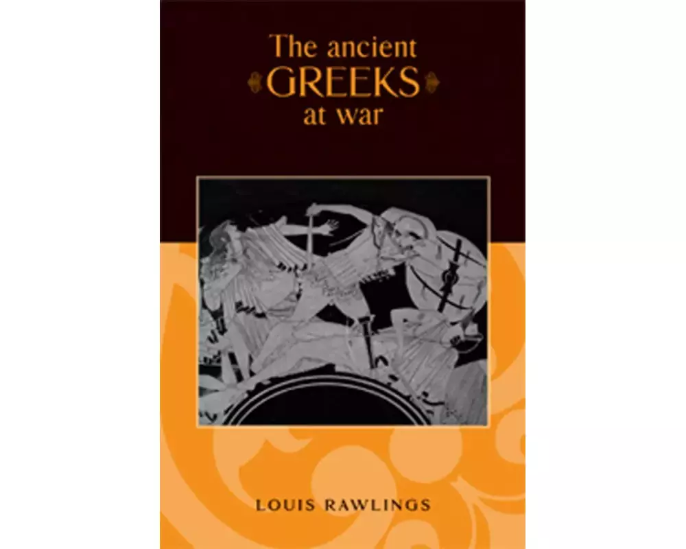 The Ancient Greeks at War