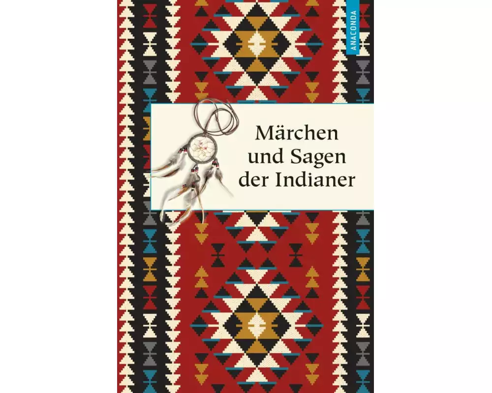 Märchen und Sagen der Indianer Nordamerikas