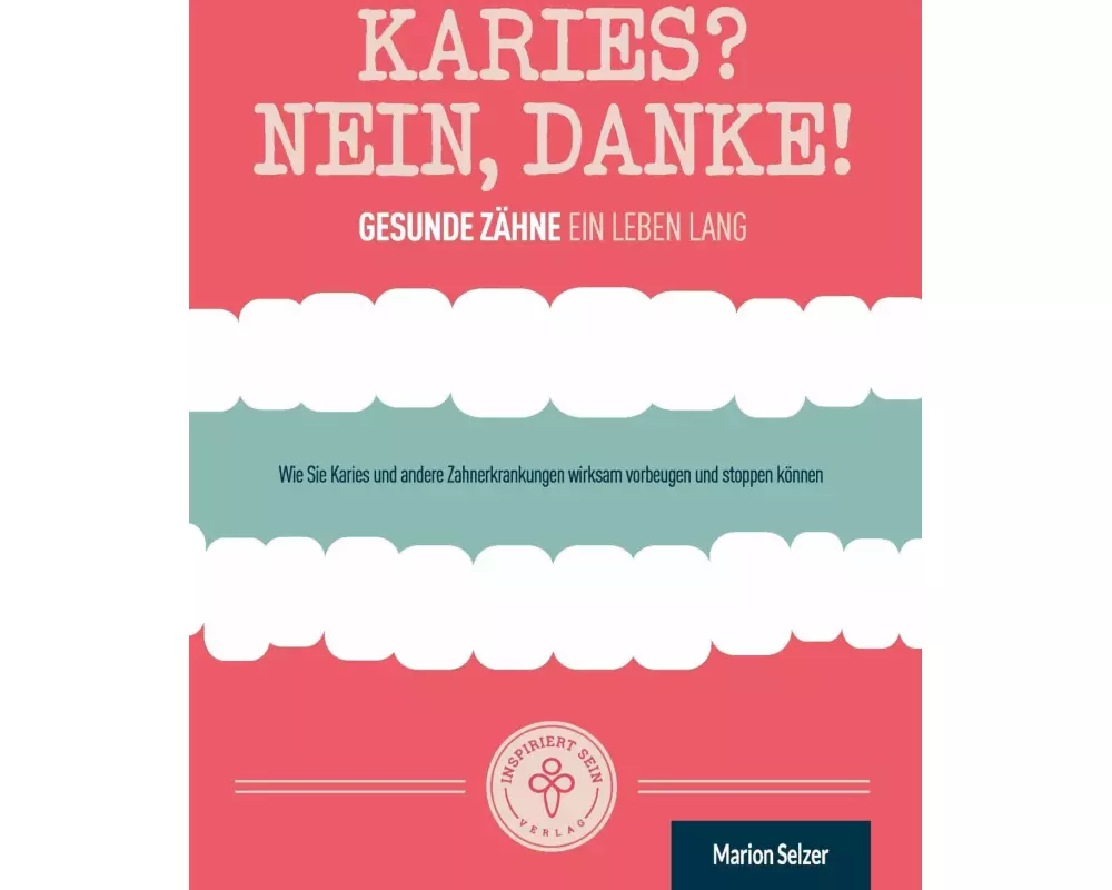 Karies? Nein, danke!