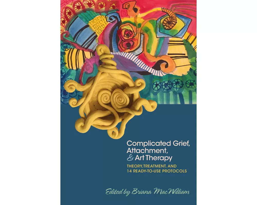 Complicated Grief, Attachment, and Art Therapy