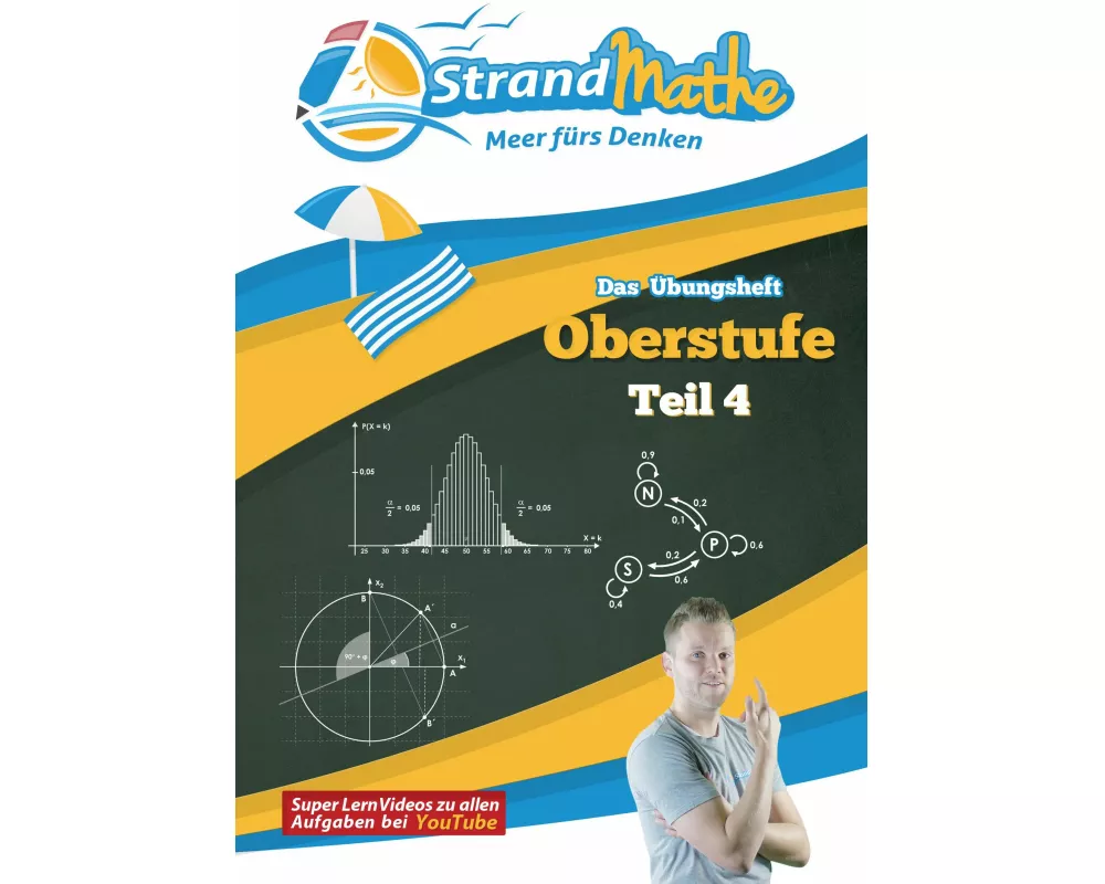 Mathematik Oberstufe Teil 4 - Stochastik, Geometrie, Lineare Algebra - Abitur StrandMathe Übungsheft und Lernheft Gymnasium Klasse 12/13: Lernvideos -