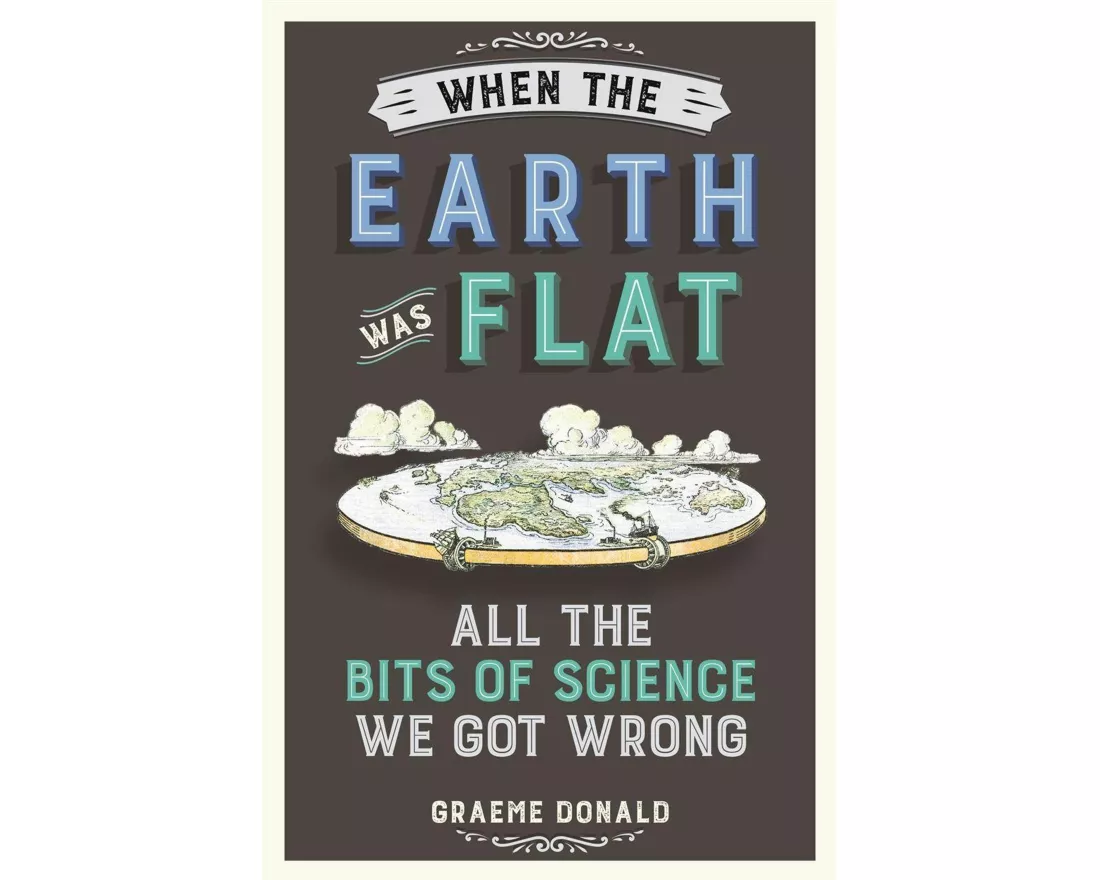 When the Earth Was Flat