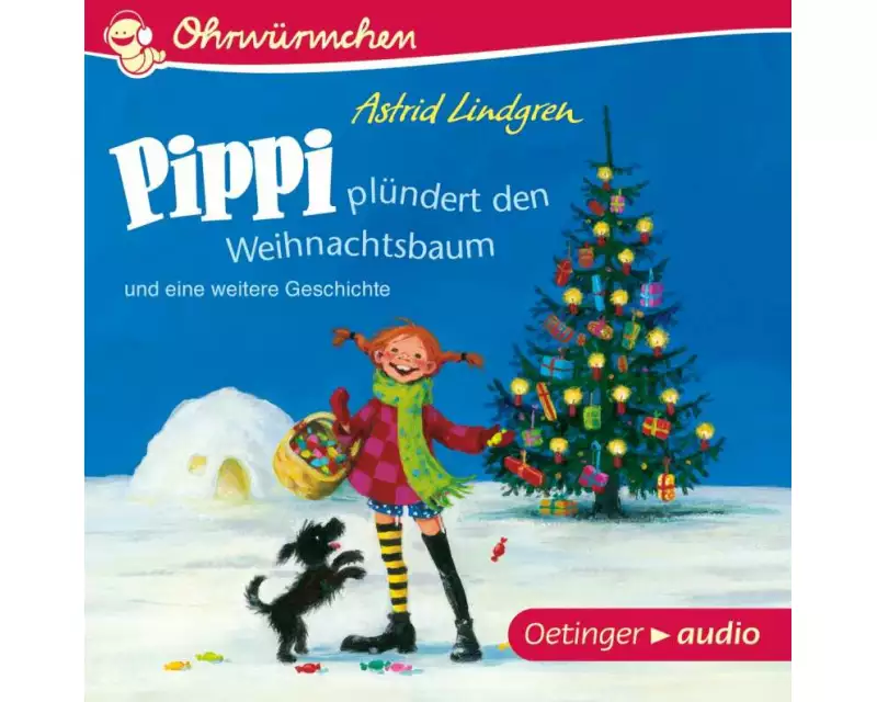 Pippi plündert den Weihnachtsbaum und eine weitere Geschichte