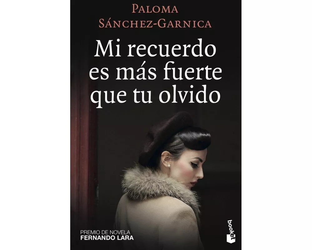 Mi recuerdo es más fuerte que tu olvido