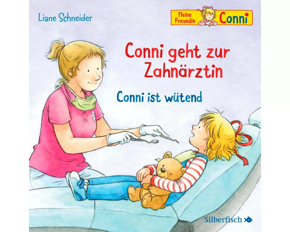 Conni geht zur Zahnärztin / Conni ist wütend (Meine Freundin Conni - ab 3)