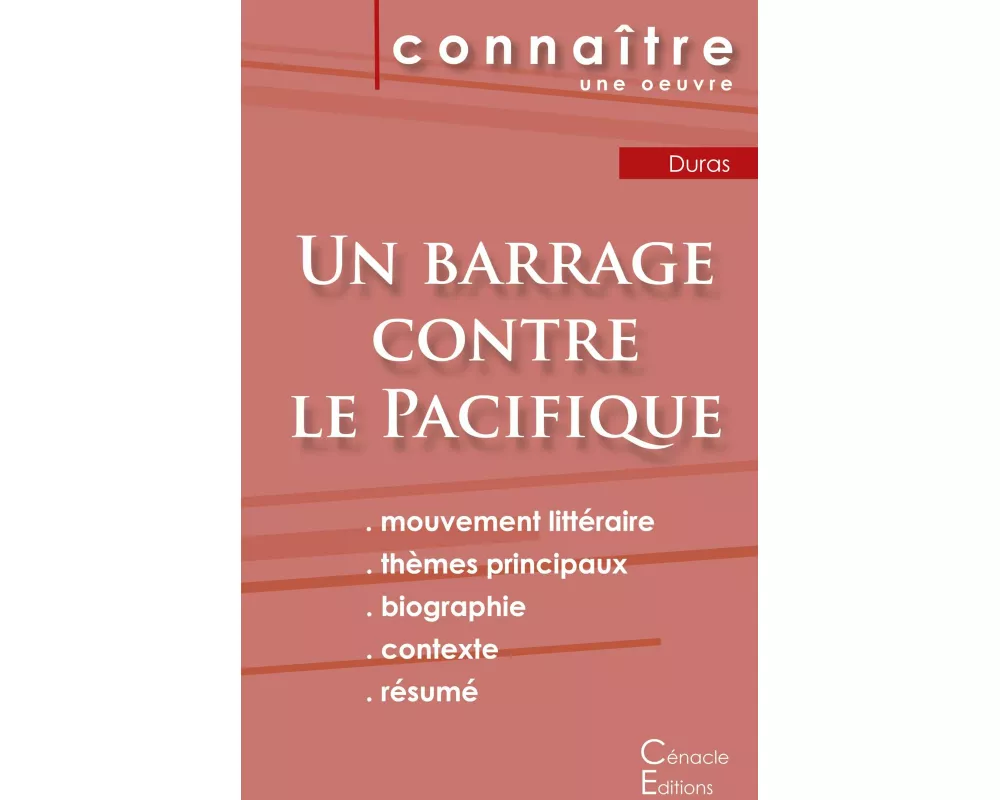 Fiche de lecture Un barrage contre le Pacifique de Marguerite Duras (Analyse littéraire de référence et résumé complet)