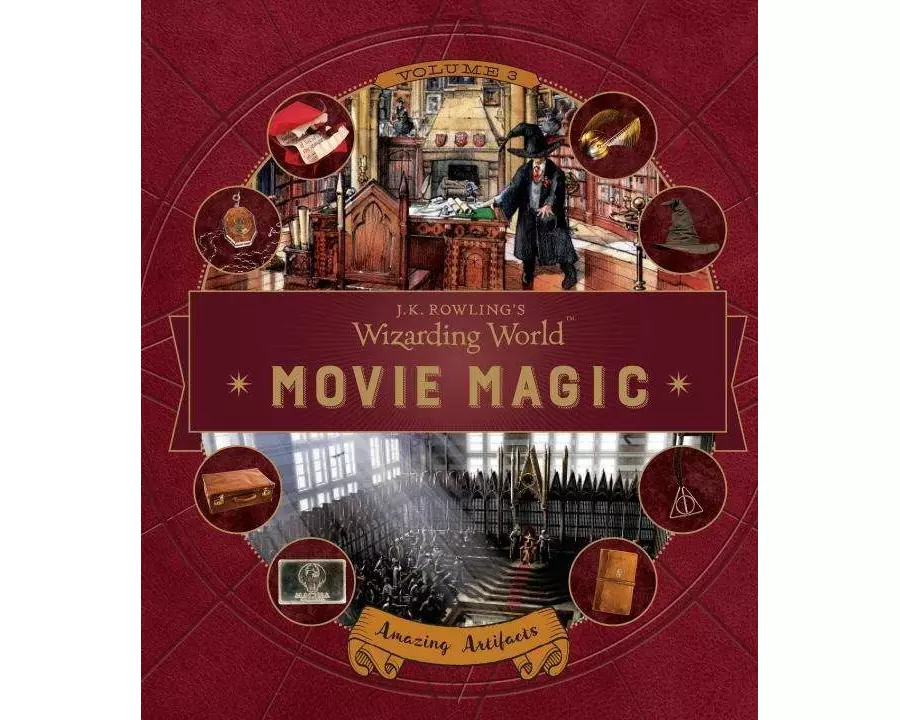 J.K. Rowling's Wizarding World: Movie Magic Volume Three: Amazing Artifacts