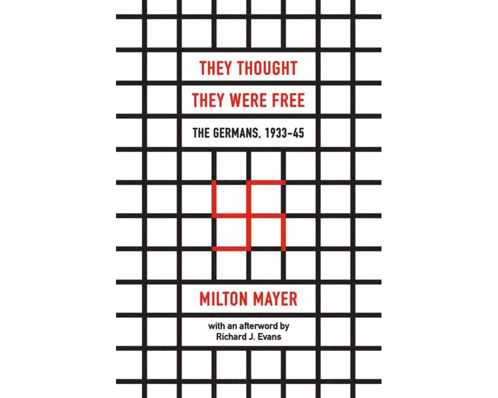 They Thought They Were Free – The Germans, 1933–45