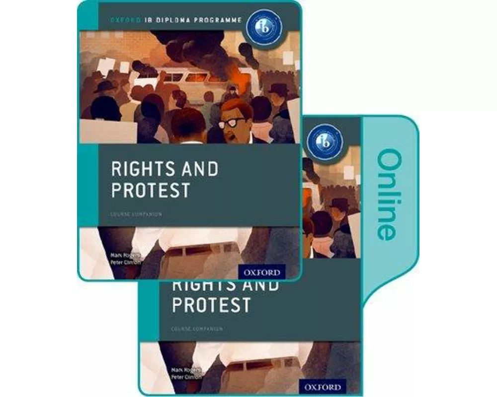 Rights and Protest: IB History Print and Online Pack: Oxford IB Diploma Programme
