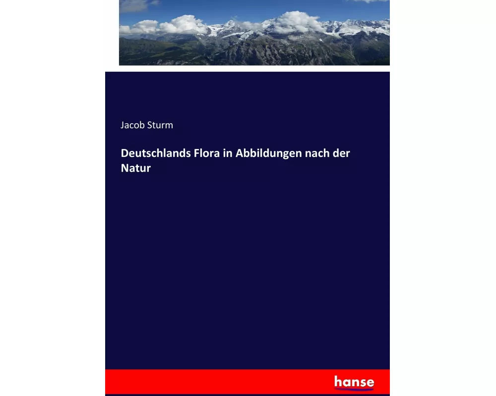 Deutschlands Flora in Abbildungen nach der Natur