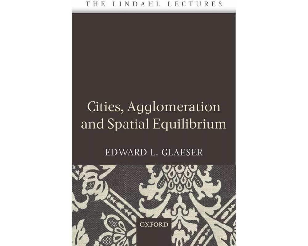 Cities, Agglomeration, and Spatial Equilibrium
