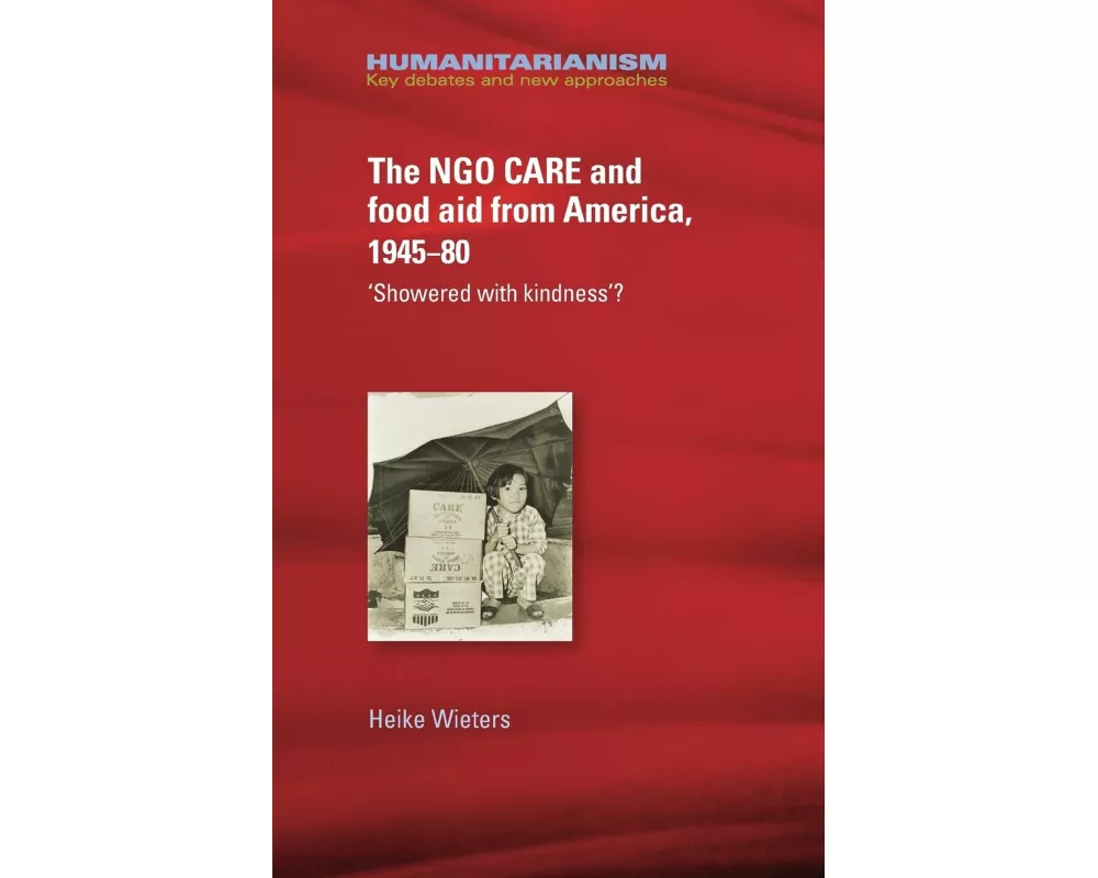 The Ngo Care and Food Aid from America, 1945–80