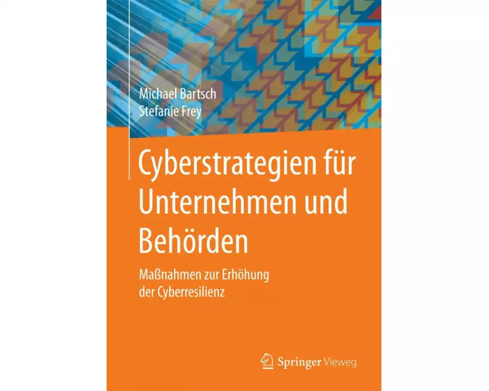 Cyberstrategien für Unternehmen und Behörden