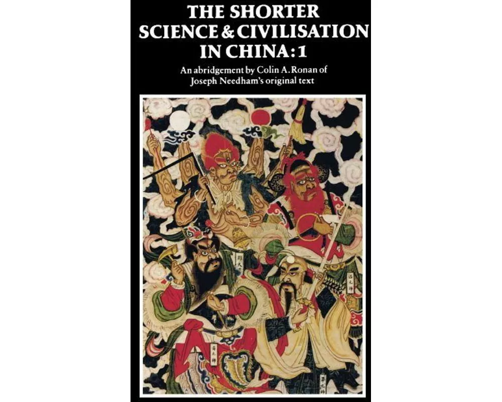 The Shorter Science and Civilisation in China: Volume 1